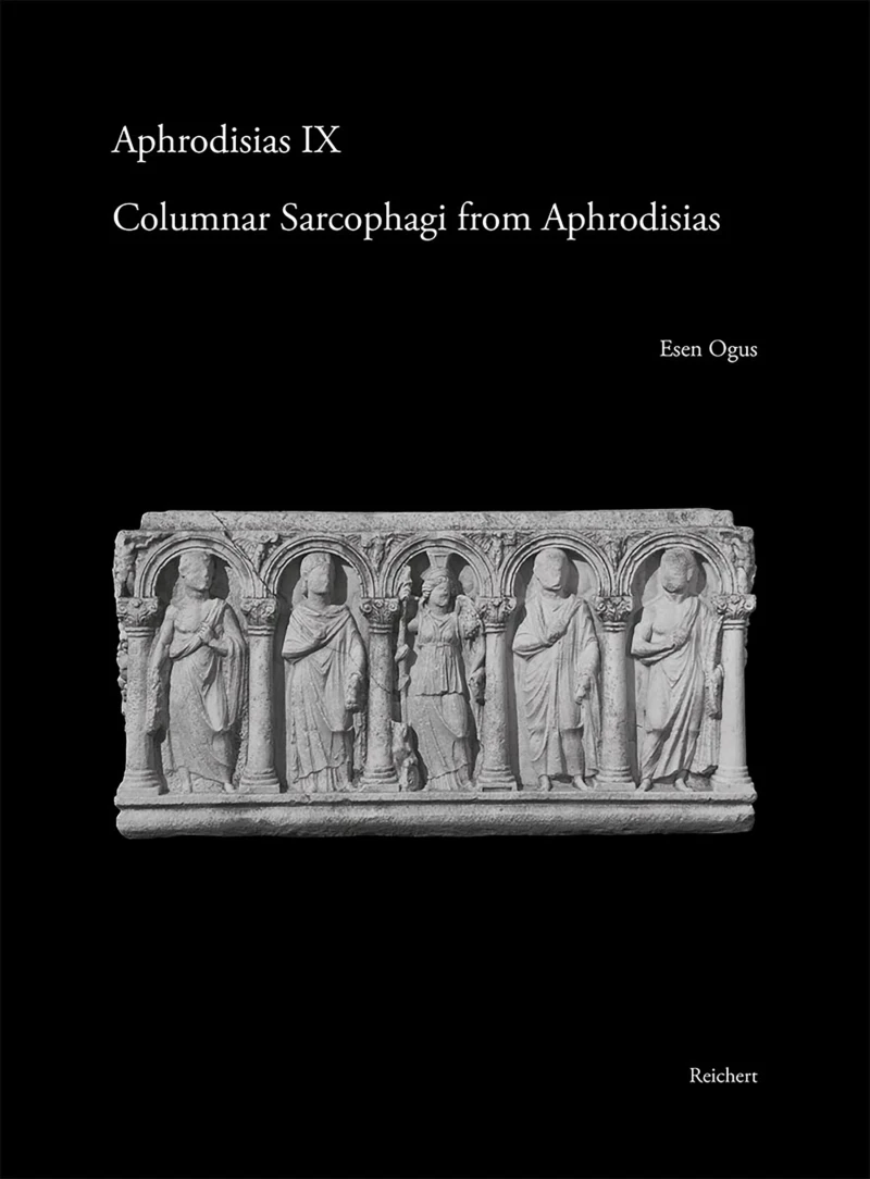 Portada: Columnar Sarcophagi from Aphrodisias