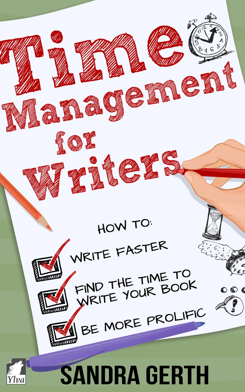Portada: Time Management for Writers - How to write faster, find the time to write your book, and be a more prolific writer