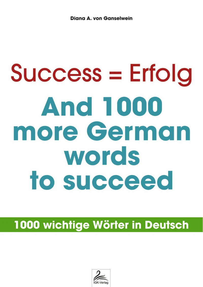 Portada: Success = Erfolg - And 1000 more German words to succeed