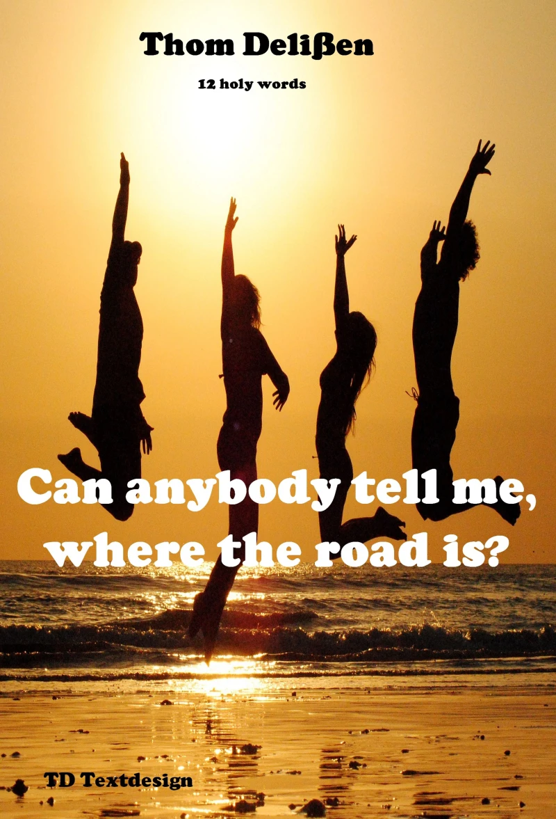 Portada: Can Anybody Tell Me Where the Road Is?