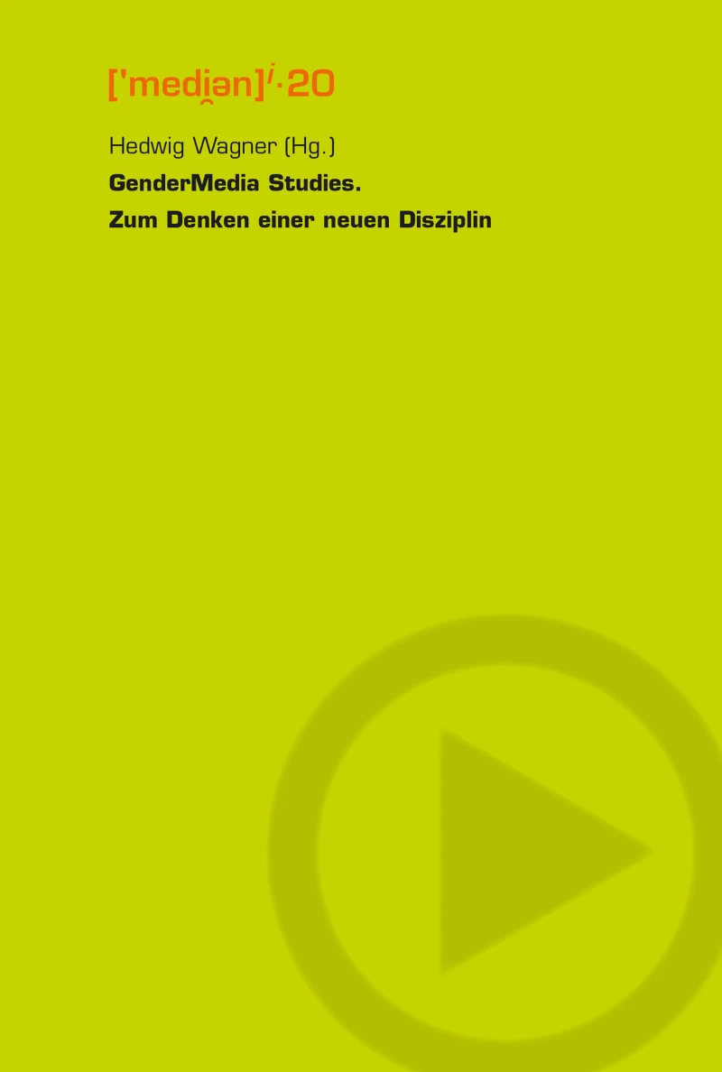 Portada: Gendermedia Studies. Zum Denken einer neuen Disziplin