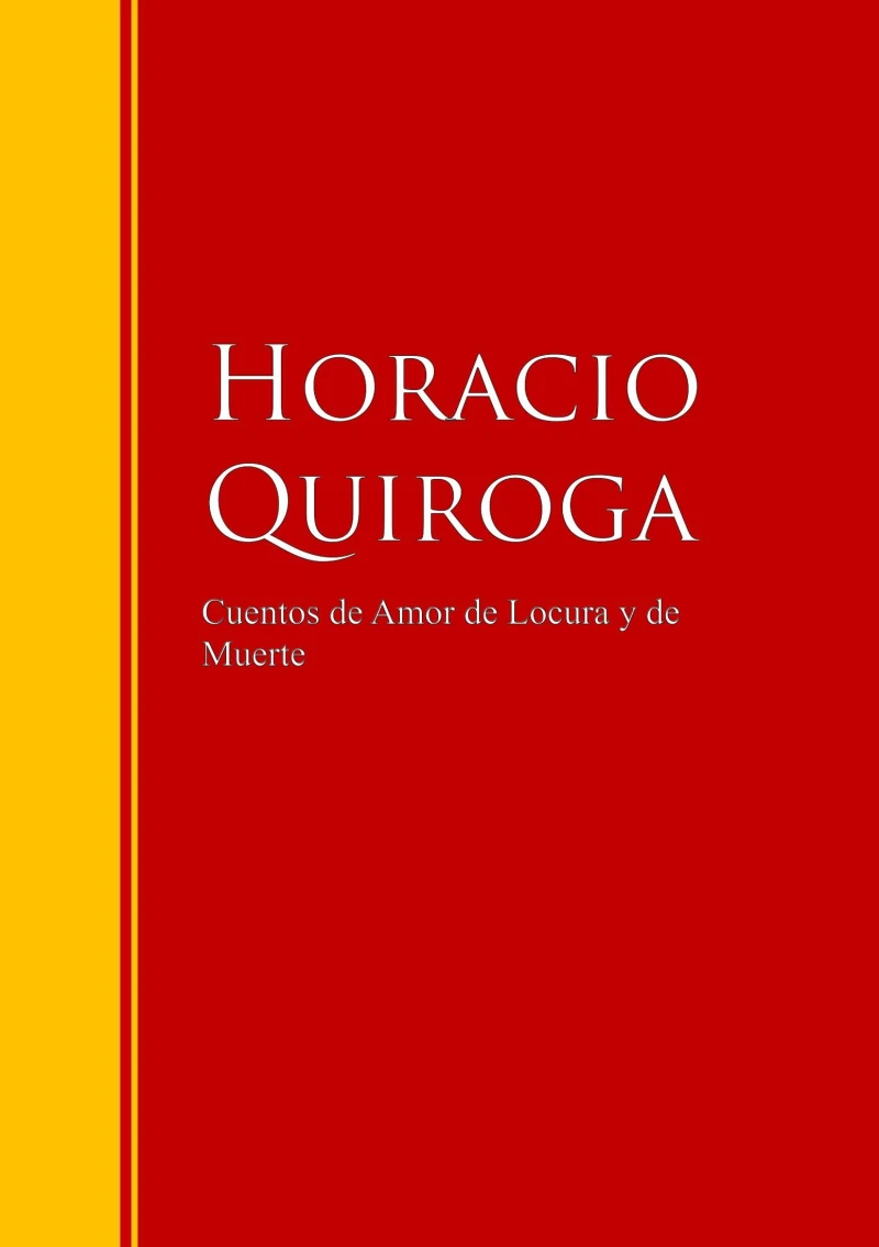 Portada: Cuentos de Amor de Locura y de Muerte