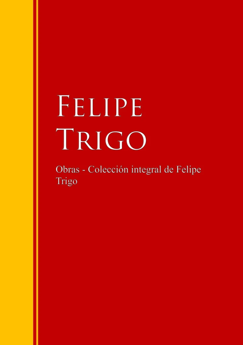 Portada: Obras - Colección de Felipe Trigo