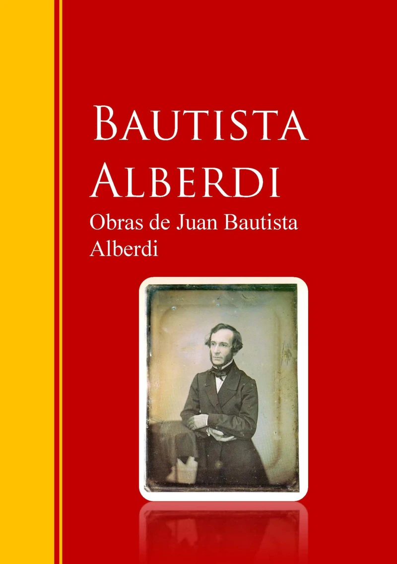 Portada: Obras de Juan Bautista Alberdi