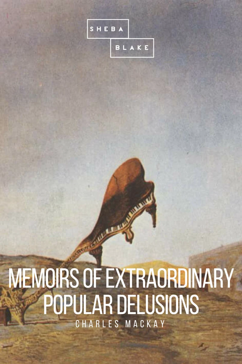 Portada: Memoirs of Extraordinary Popular Delusions