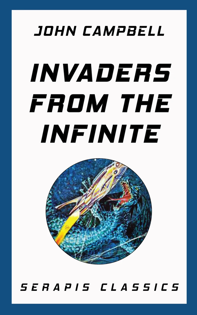 Portada: Invaders from the Infinite (Serapis Classics)