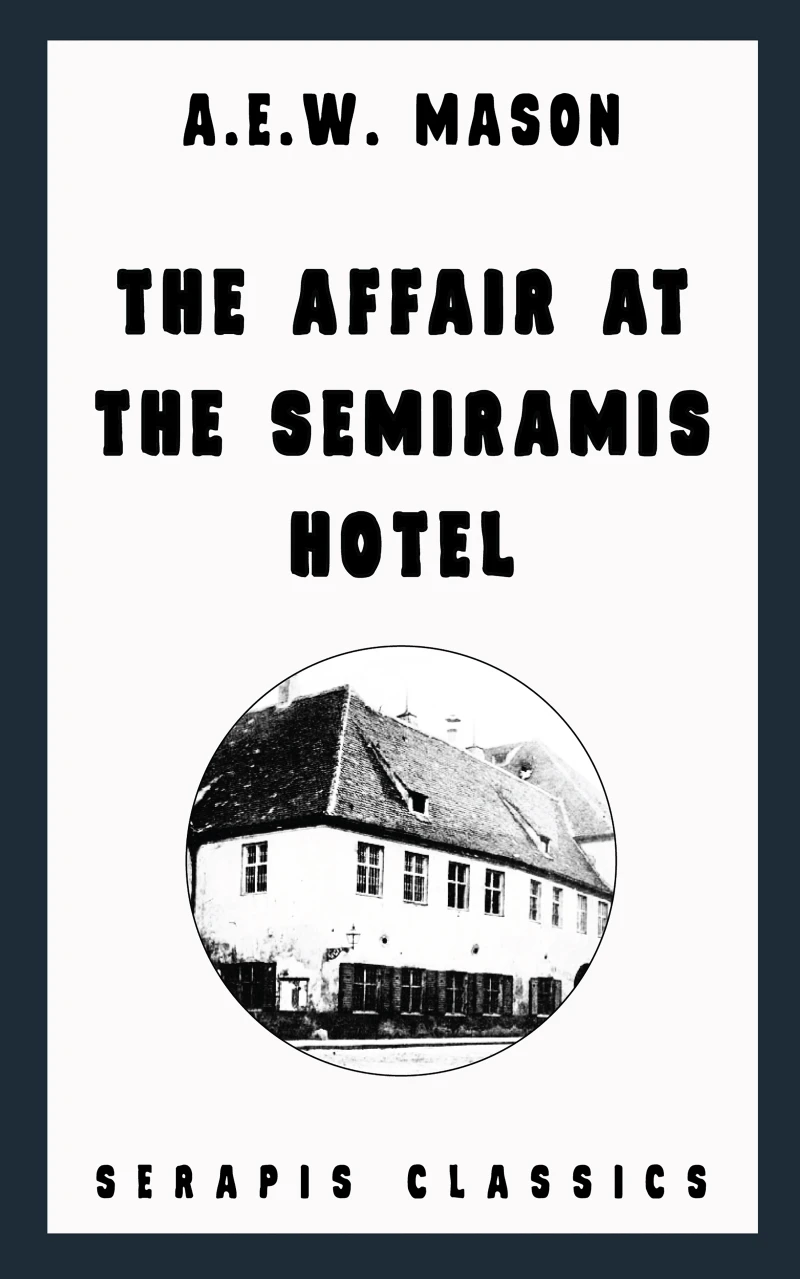 Portada: The Affair at the Semiramis Hotel (Serapis Classics)
