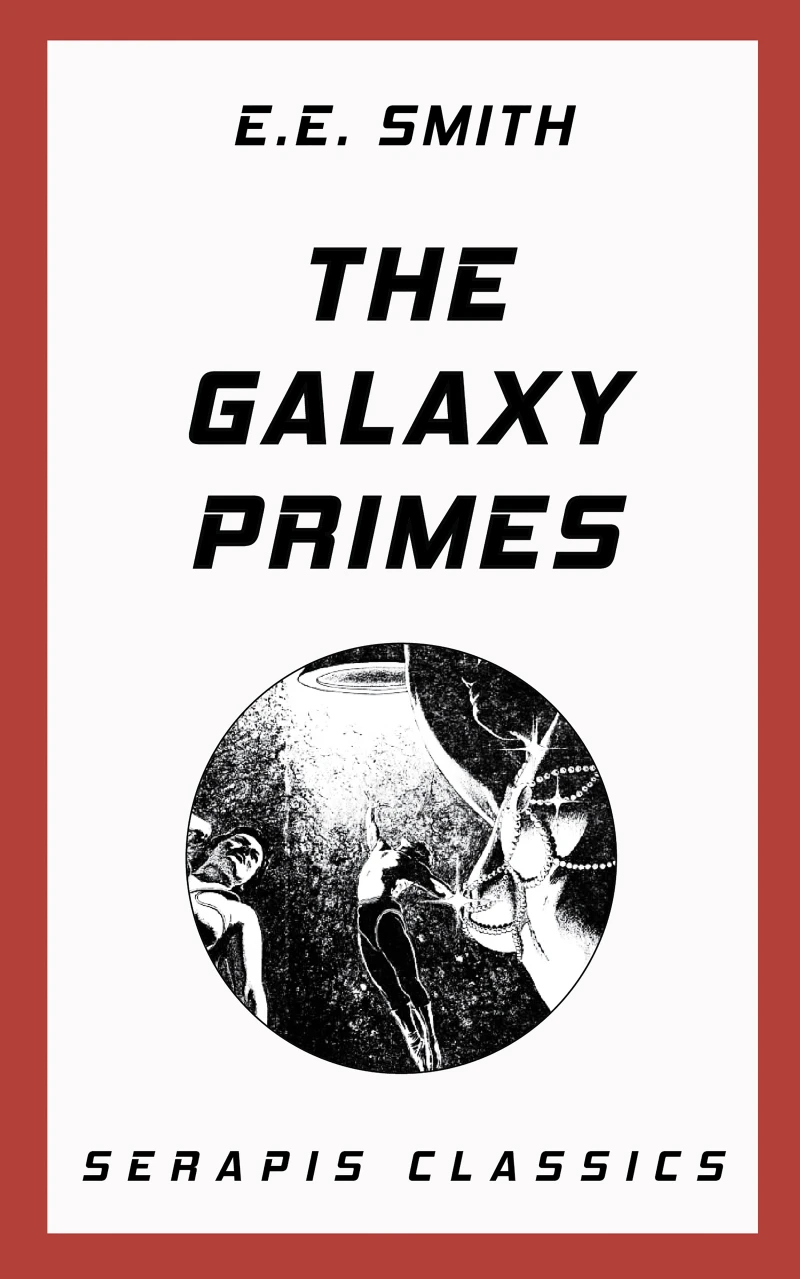 Portada: The Galaxy Primes (Serapis Classics)