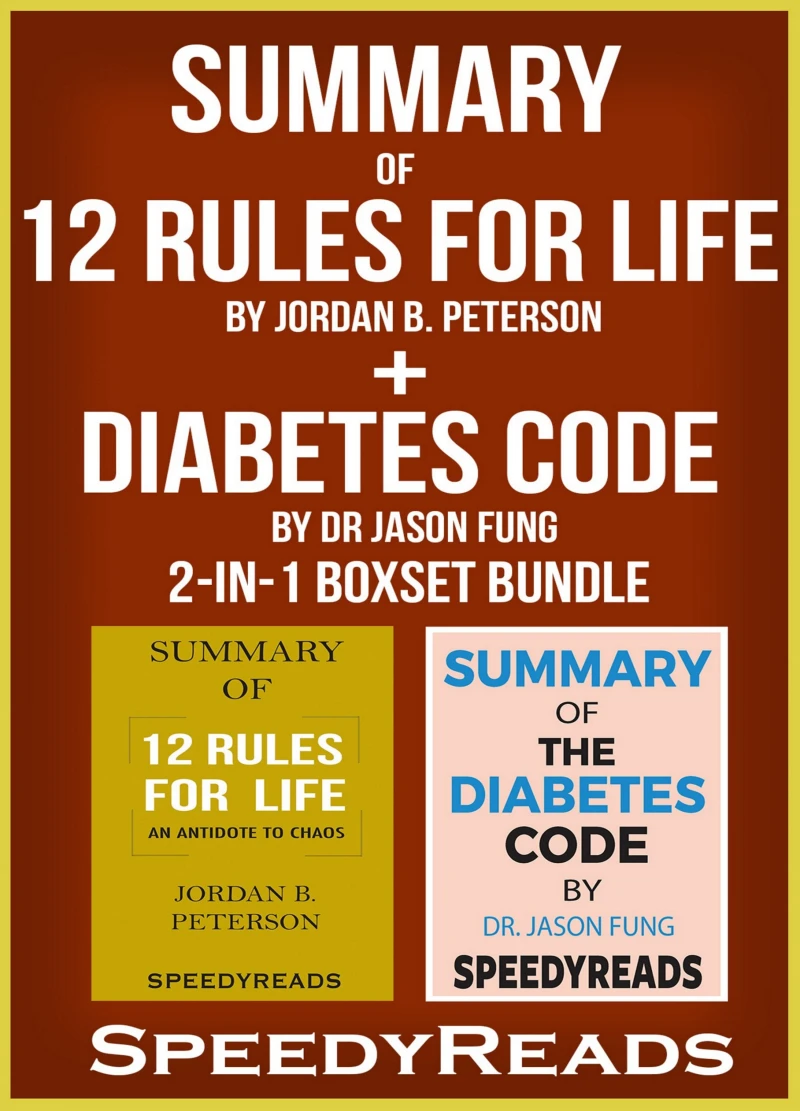 Portada: Summary of 12 Rules for Life: An Antidote to Chaos by Jordan B. Peterson + Summary of Diabetes Code by Dr Jason Fung 2-in-1 Boxset Bundle