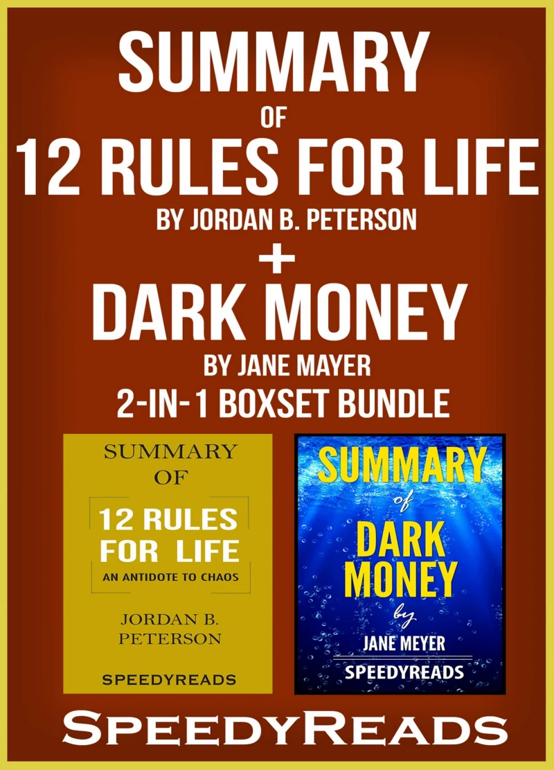 Portada: Summary of 12 Rules for Life: An Antidote to Chaos by Jordan B. Peterson + Summary of Dark Money by Jane Mayer 2-in-1 Boxset Bundle