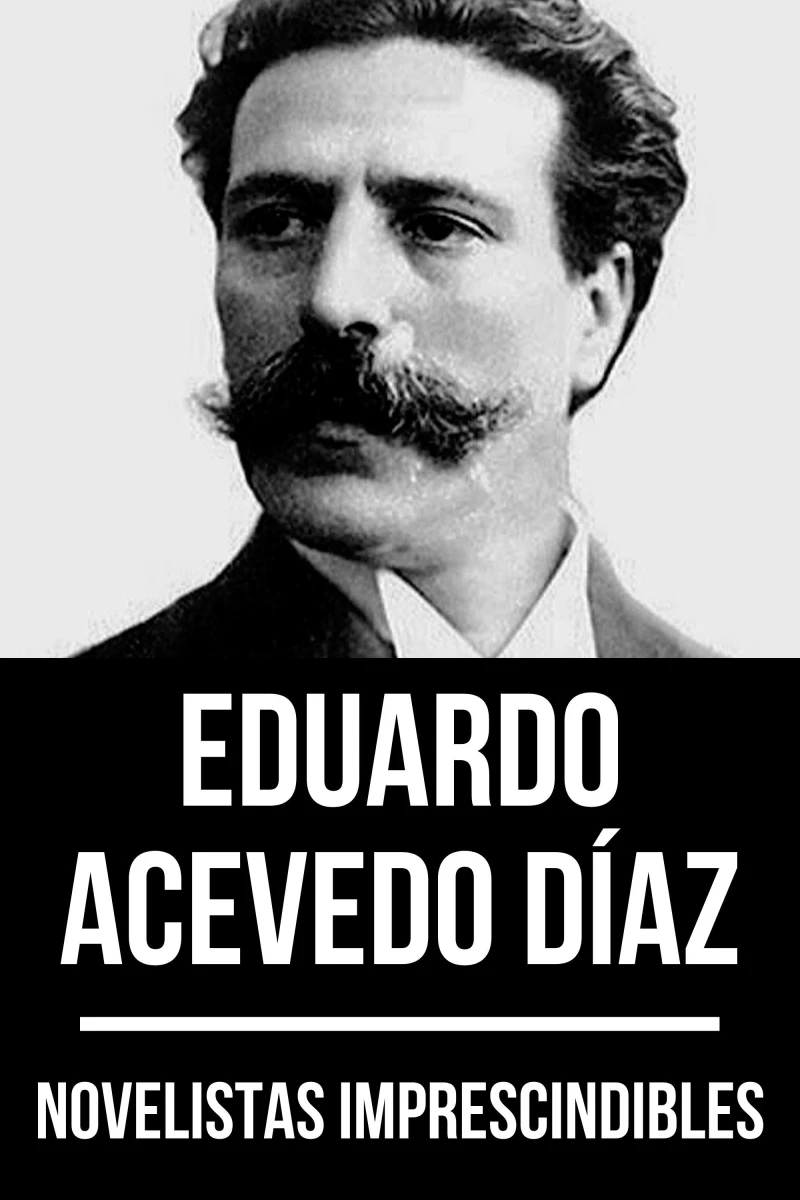 Portada: Novelistas Imprescindibles - Eduardo Acevedo Díaz