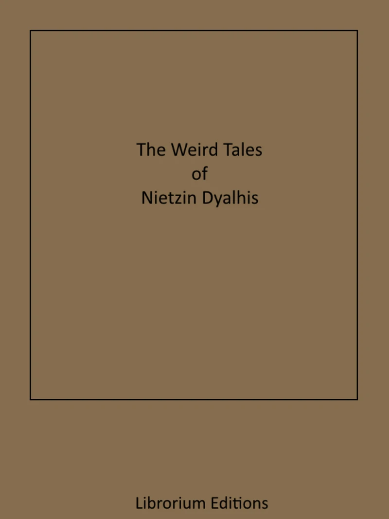 Portada: The Weird Tales of Nictzin Dyalhis