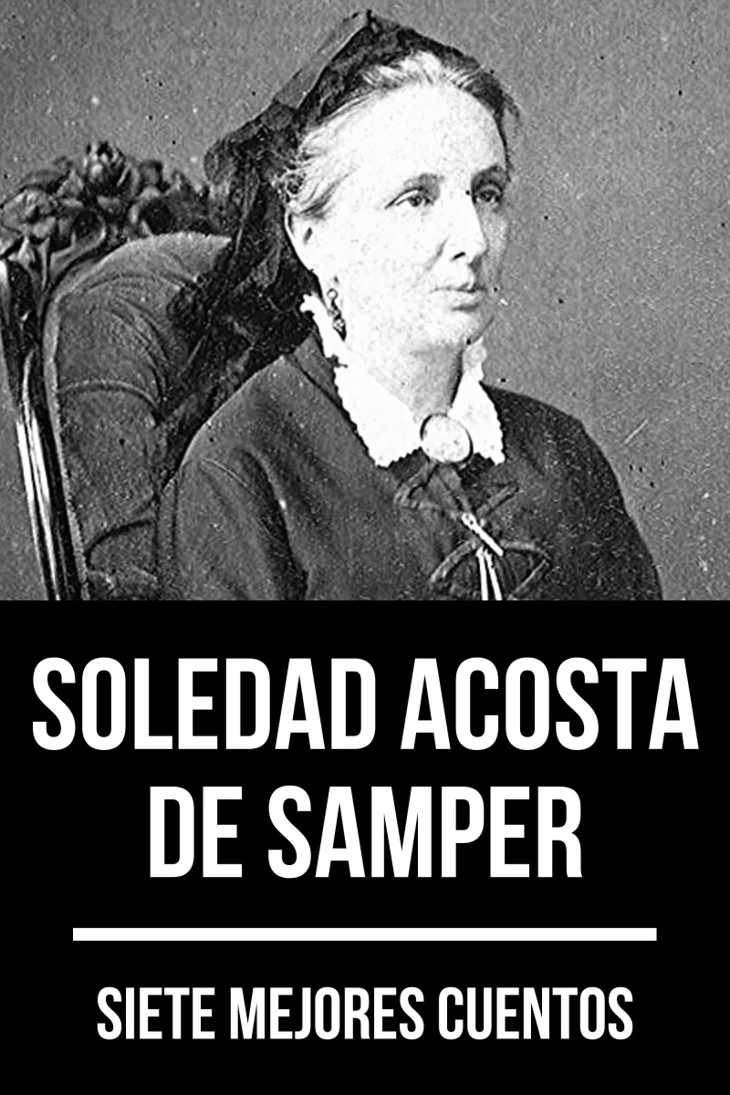 Portada: 7 mejores cuentos de Soledad Acosta de Samper