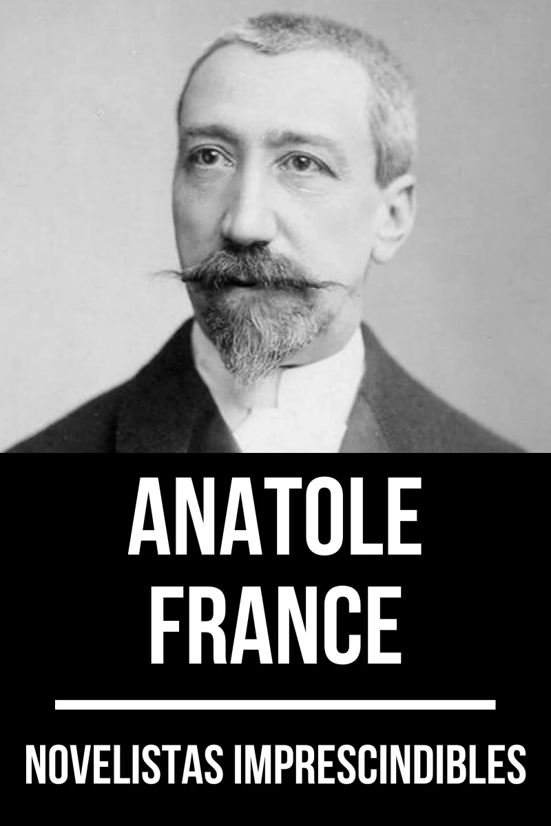 Portada: Novelistas Imprescindibles - Anatole France