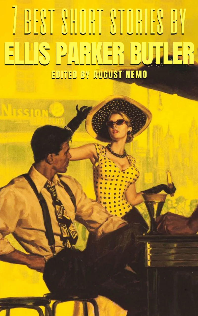 Portada: 7 best short stories by Ellis Parker Butler