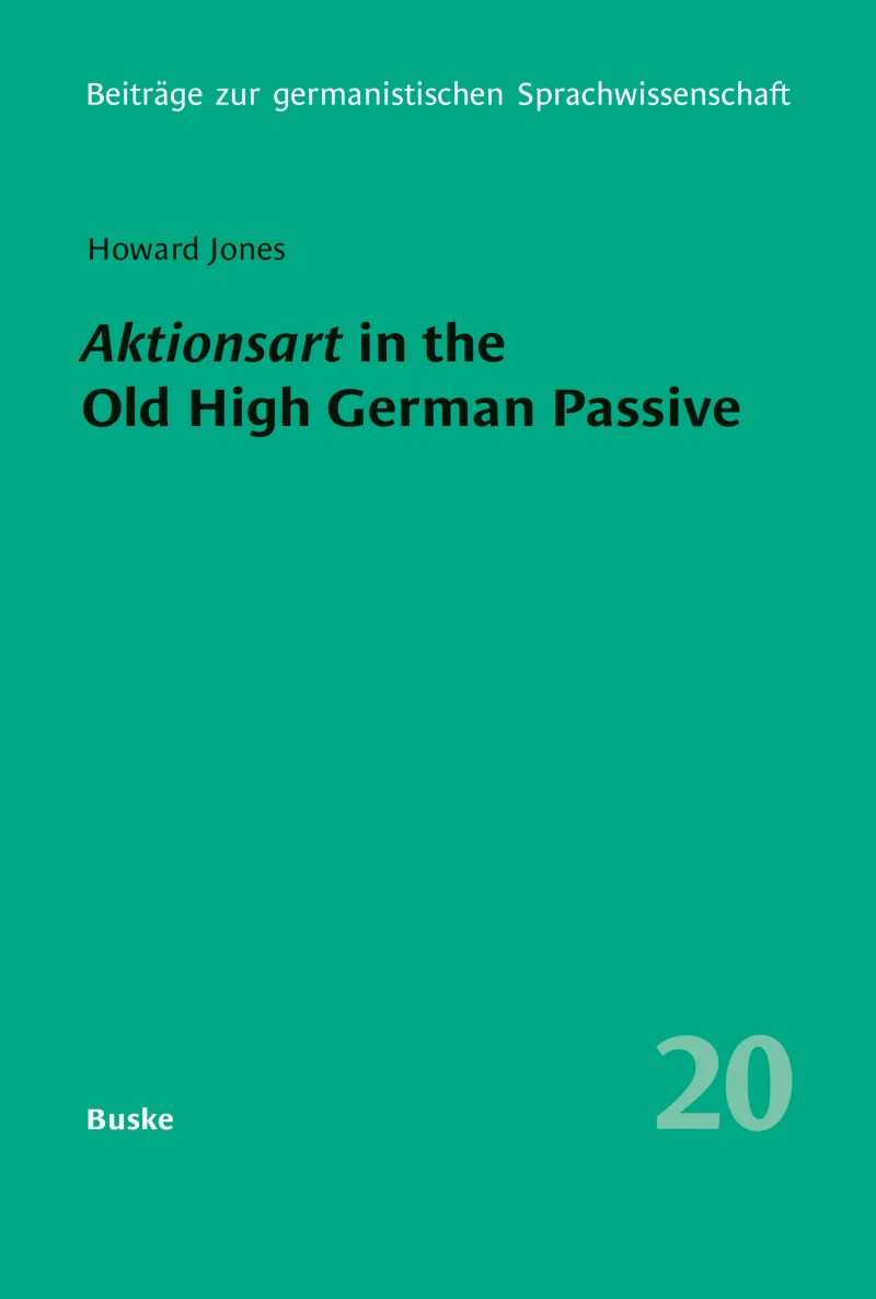Portada: Aktionsart in the Old High German Passive with special reference to the Tatian and Isidor translations