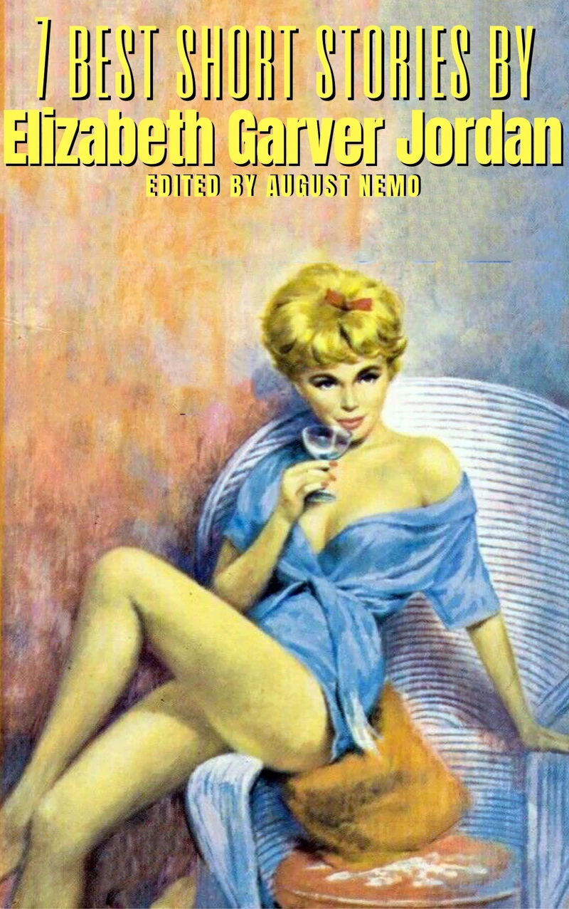 Portada: 7 best short stories by Elizabeth Garver Jordan