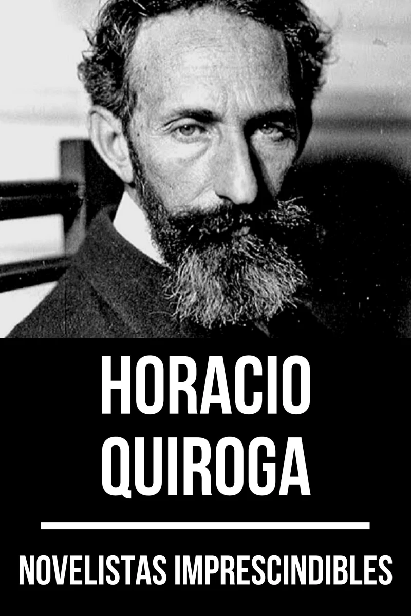Portada: Novelistas Imprescindibles - Horacio Quiroga