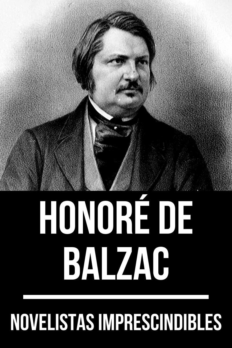 Portada: Novelistas Imprescindibles - Honoré de Balzac