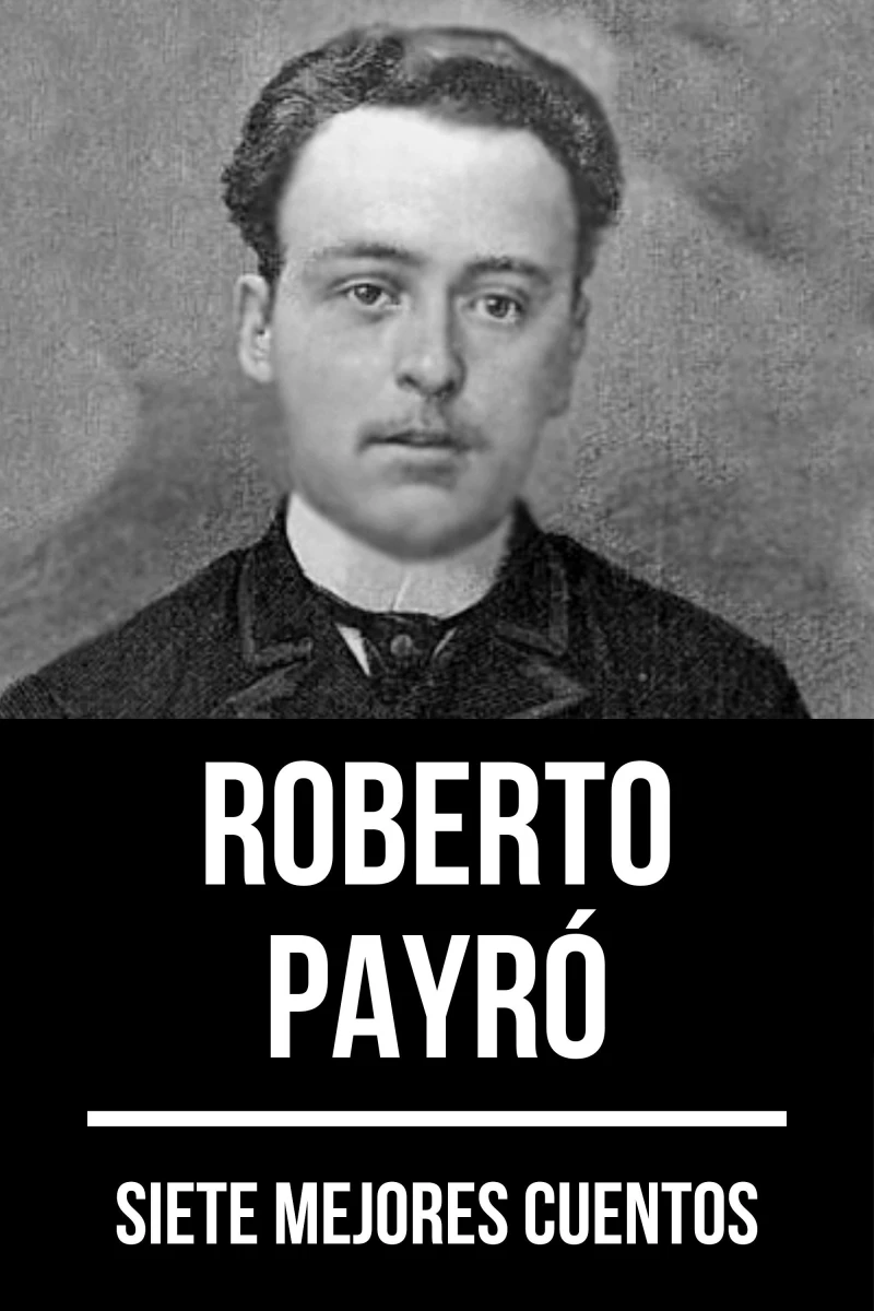 Portada: 7 mejores cuentos de Roberto Payró