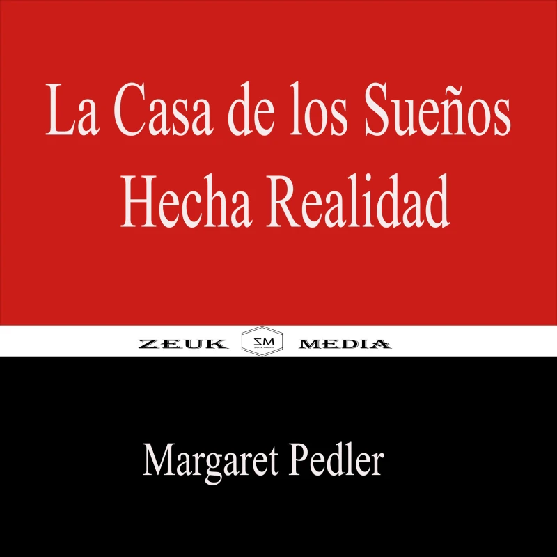 Portada: La Casa de los Sueños Hecha Realidad