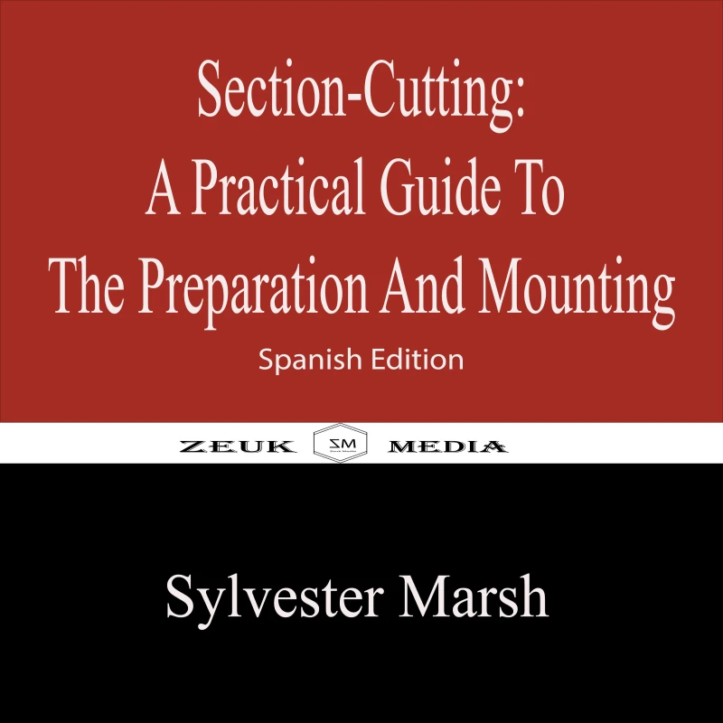 Portada: Section-Cutting  A Practical Guide to the Preparation and Mounting