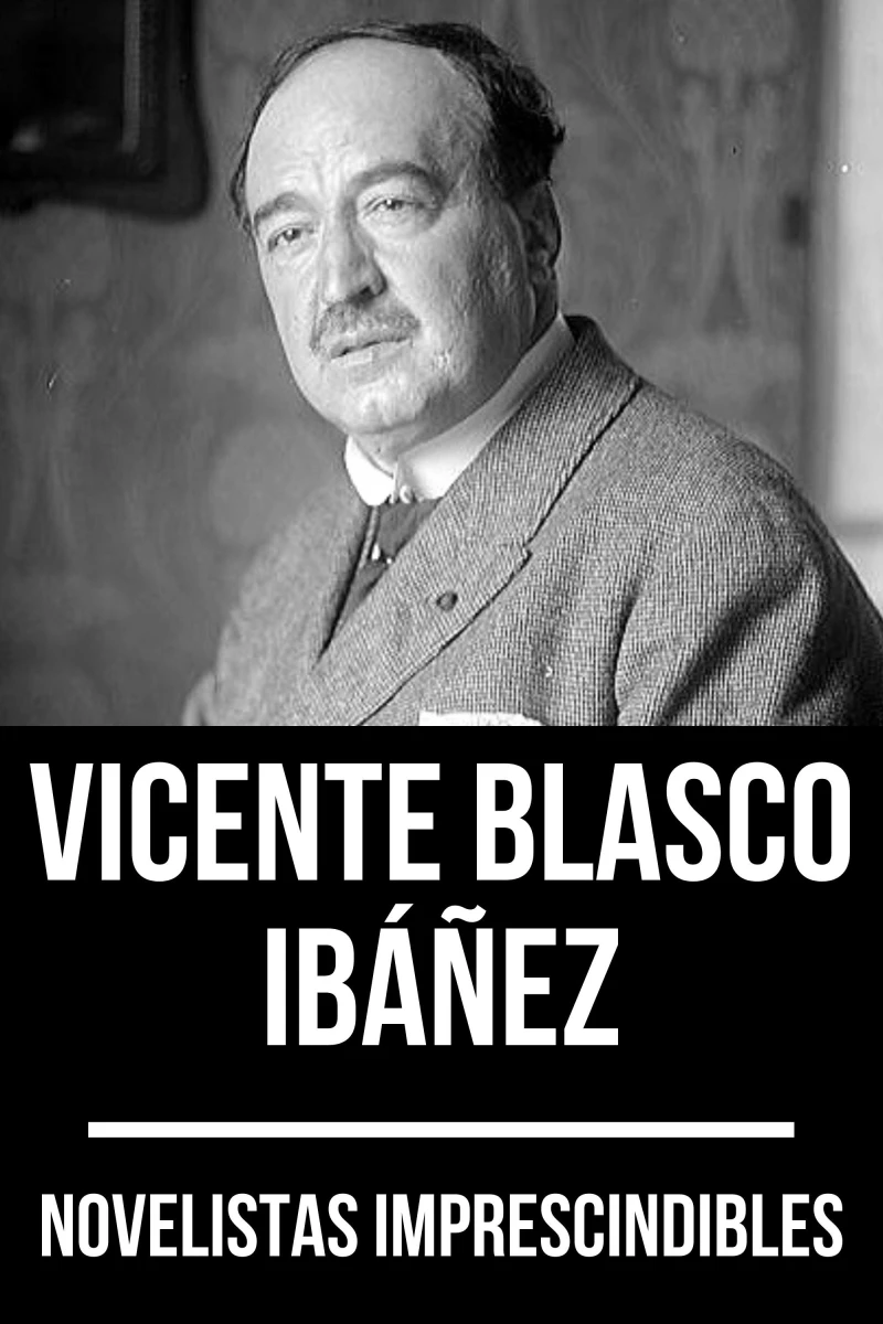 Portada: Novelistas Imprescindibles - Vicente Blasco Ibáñez