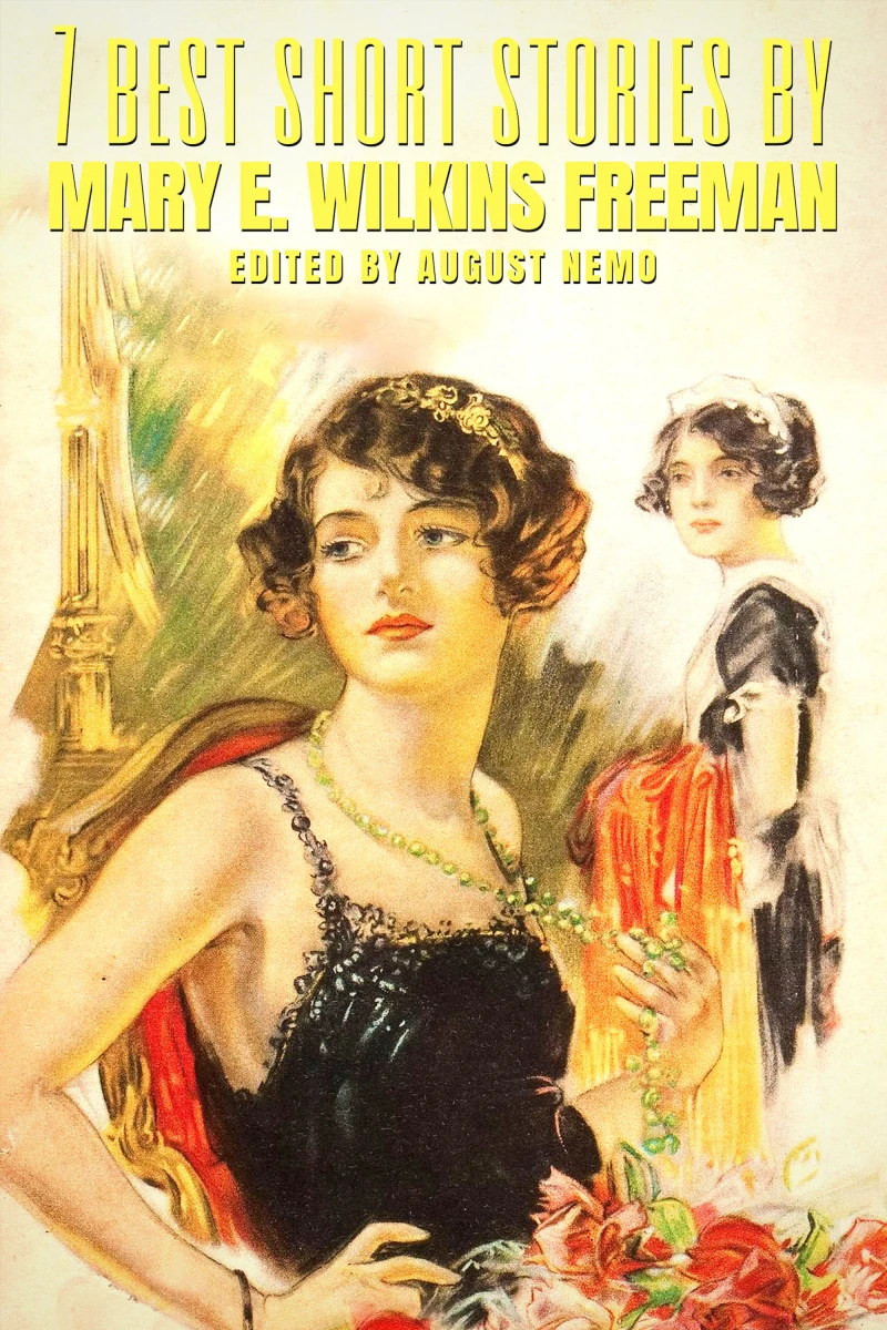 Portada: 7 best short stories by Mary E. Wilkins Freeman