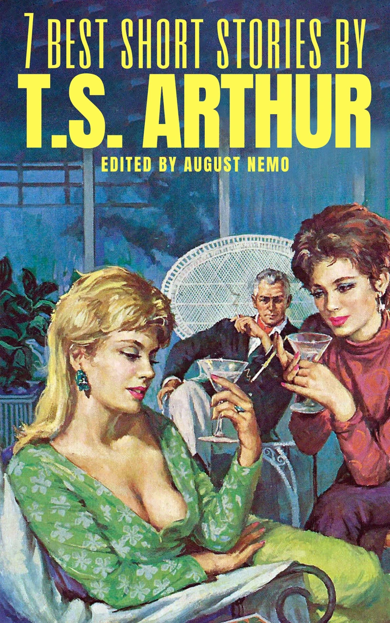 Portada: 7 best short stories by T. S. Arthur