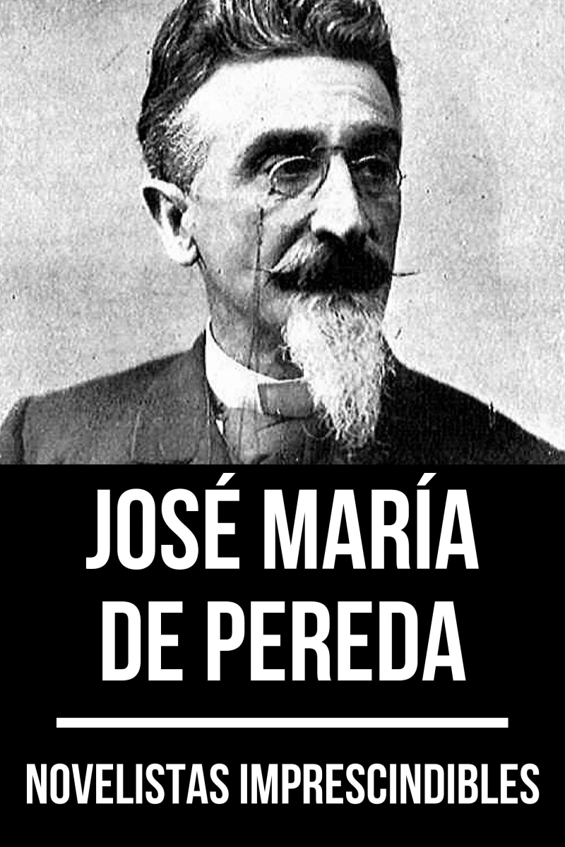 Portada: Novelistas Imprescindibles - José María de Pereda