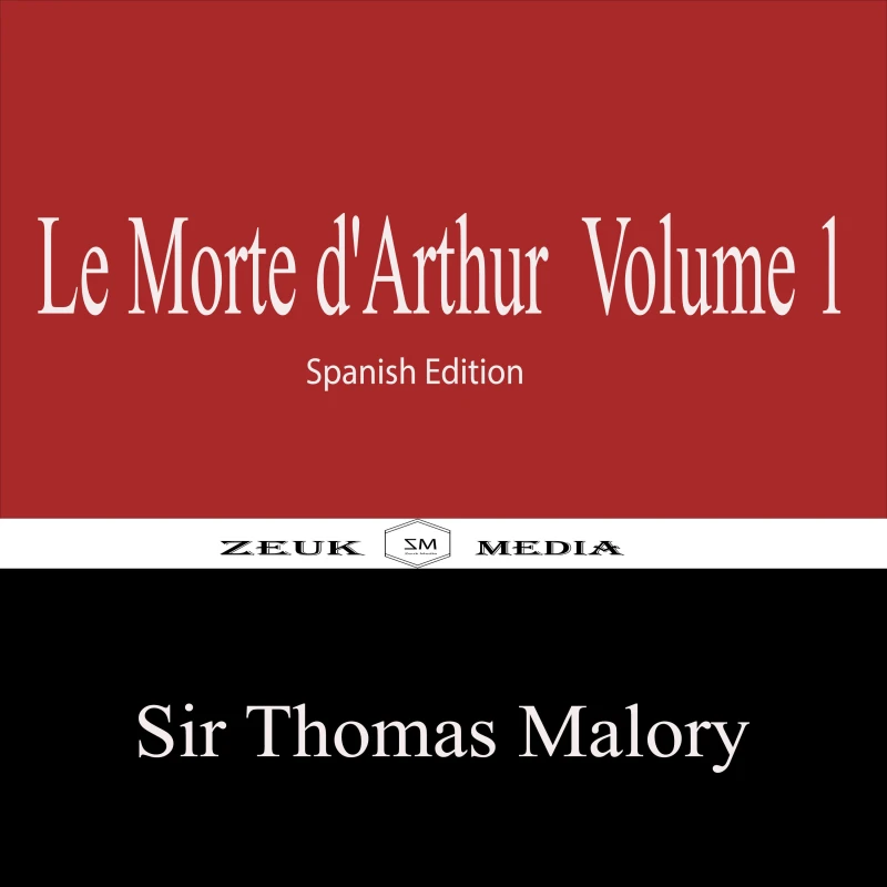 Portada: Le Morte d'Arthur Volume 1