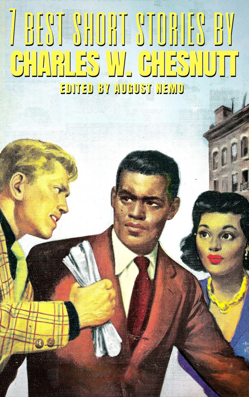 Portada: 7 best short stories by Charles W. Chesnutt