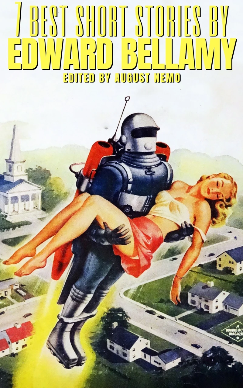 Portada: 7 best short stories by Edward Bellamy