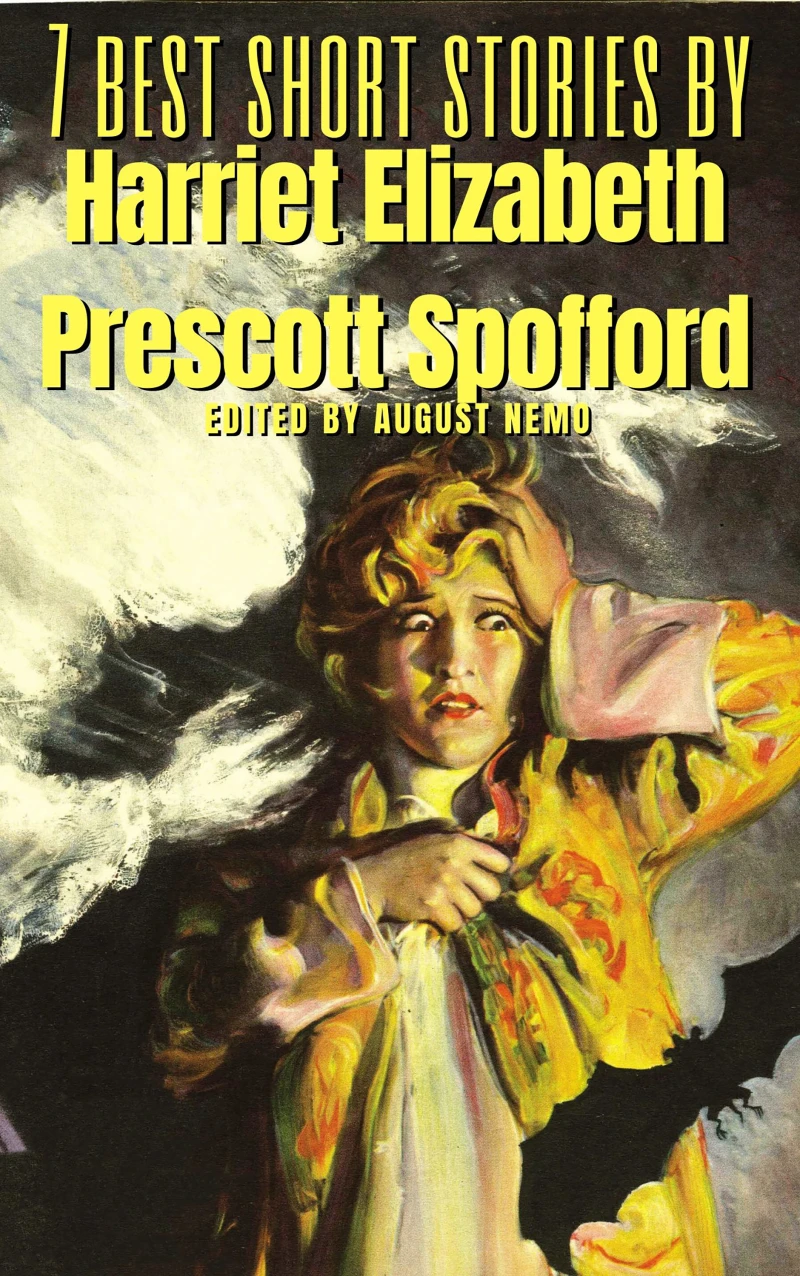 Portada: 7 best short stories by Harriet Elizabeth Prescott Spofford