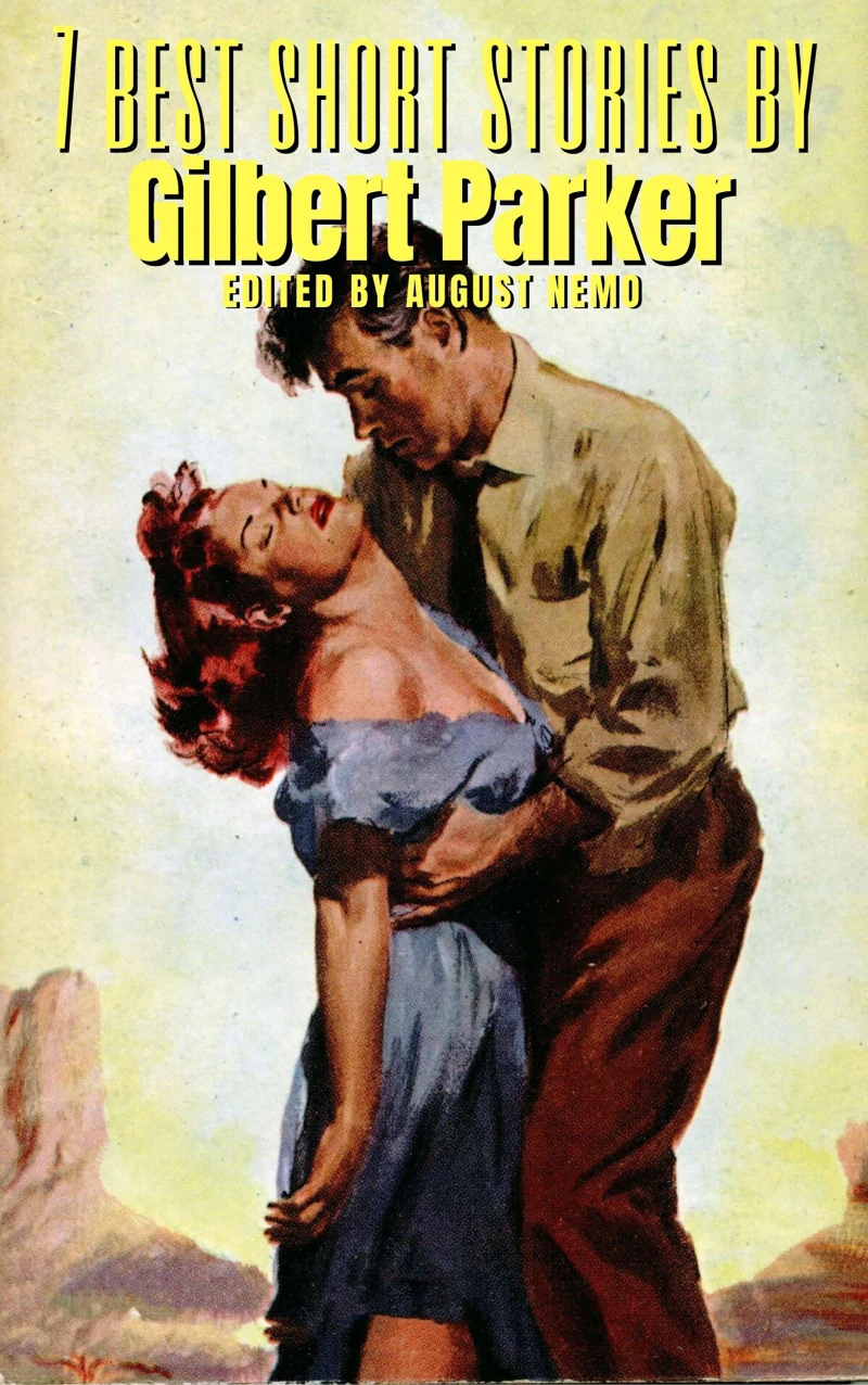 Portada: 7 best short stories by Gilbert Parker