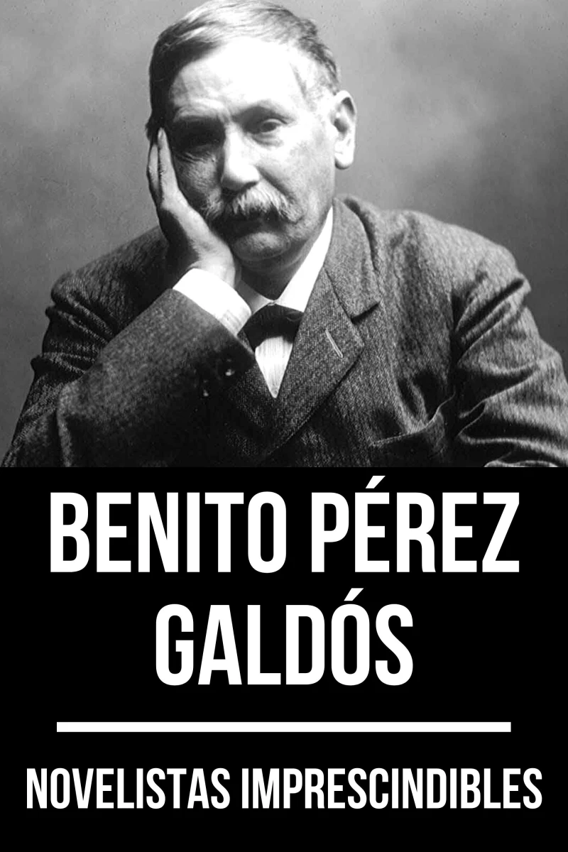 Portada: Novelistas Imprescindibles - Benito Pérez Galdós