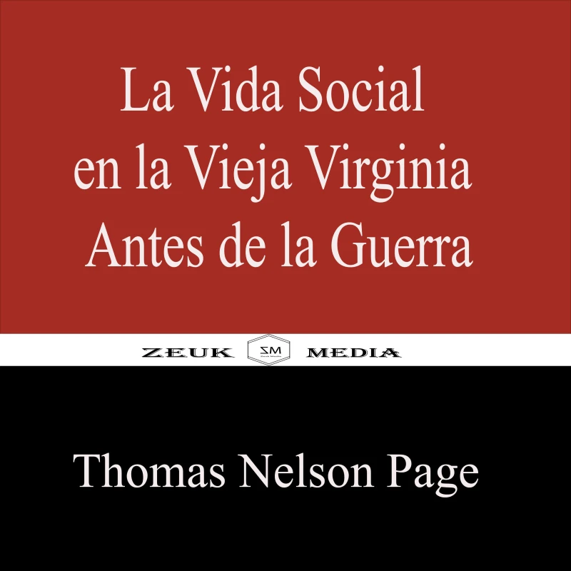 Portada: La Vida Social en la Vieja Virginia Antes de la Guerra