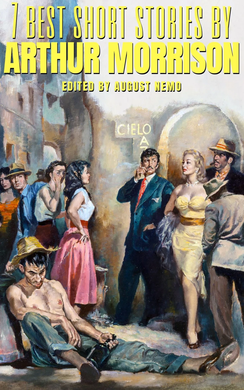Portada: 7 best short stories by Arthur Morrison