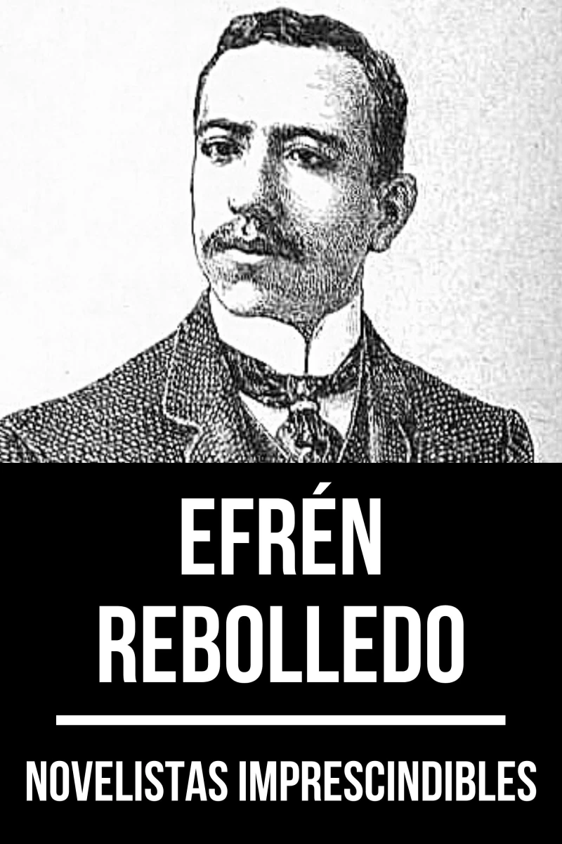 Portada: Novelistas Imprescindibles - Efrén Rebolledo