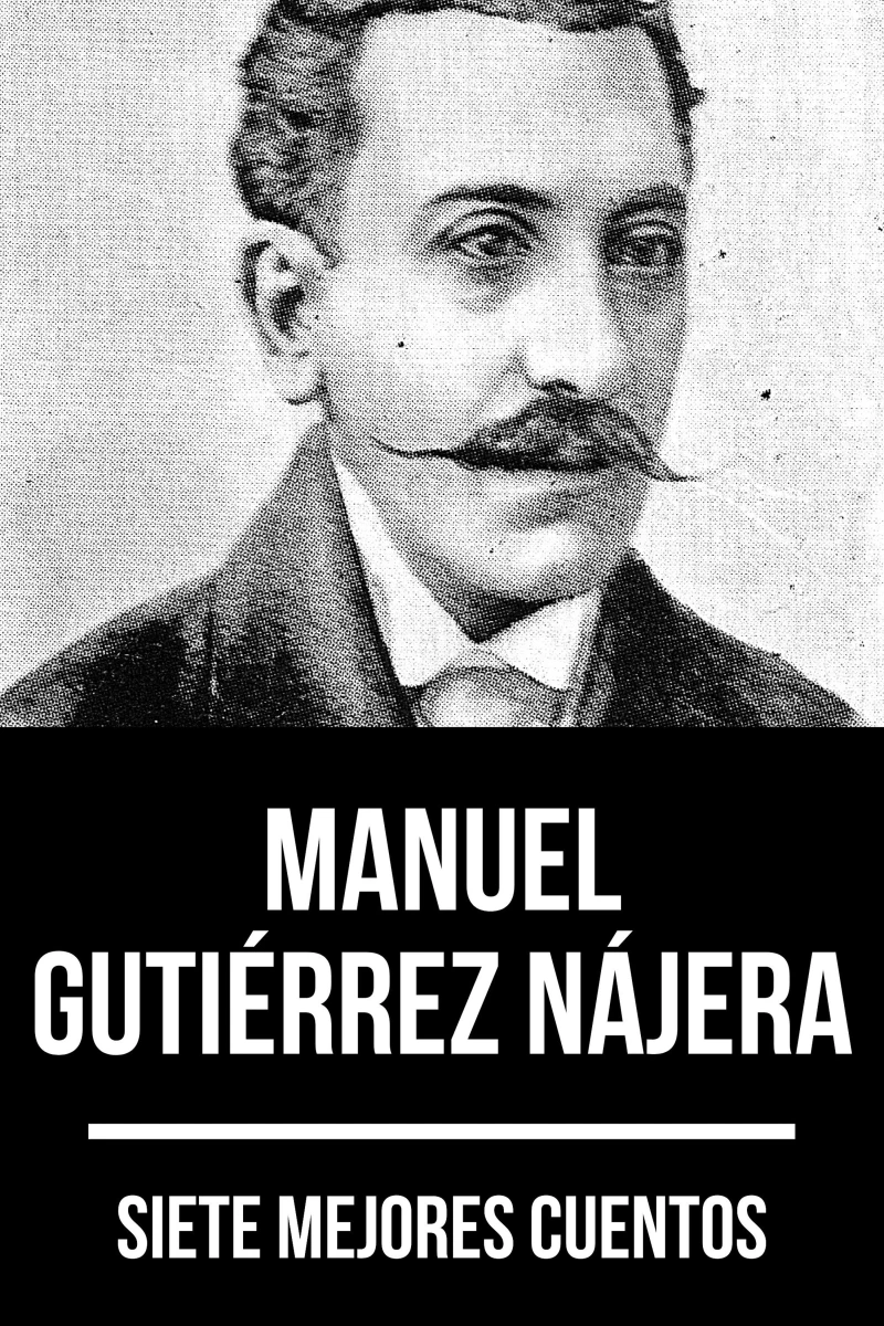 Portada: 7 mejores cuentos de Manuel Gutiérrez Nájera