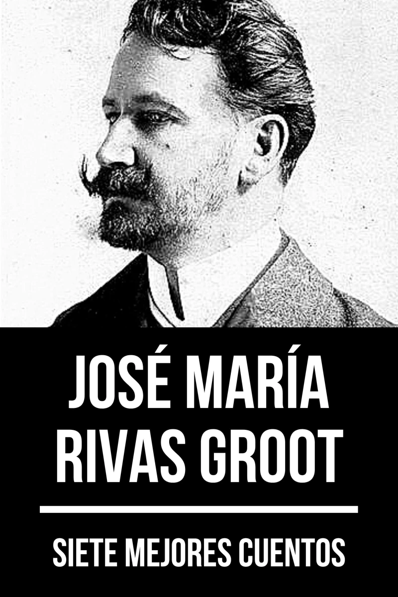 Portada: 7 mejores cuentos de José María Rivas Groot