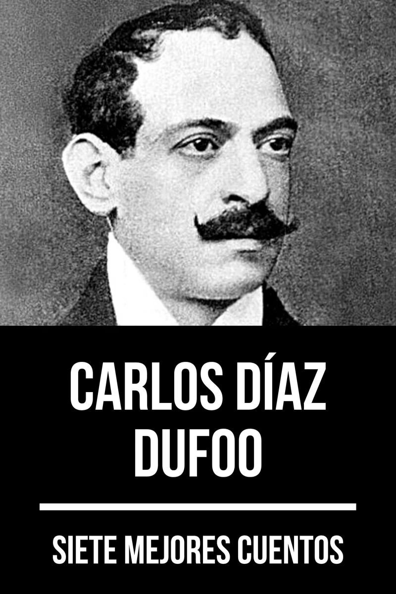 Portada: 7 mejores cuentos de Carlos Díaz Dufoo
