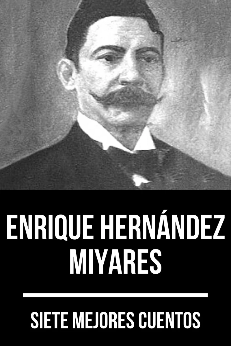Portada: 7 mejores cuentos de Enrique Hernández Miyares