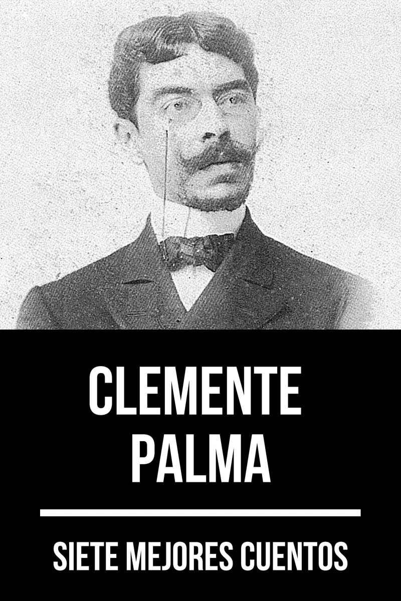 Portada: 7 mejores cuentos de Clemente Palma