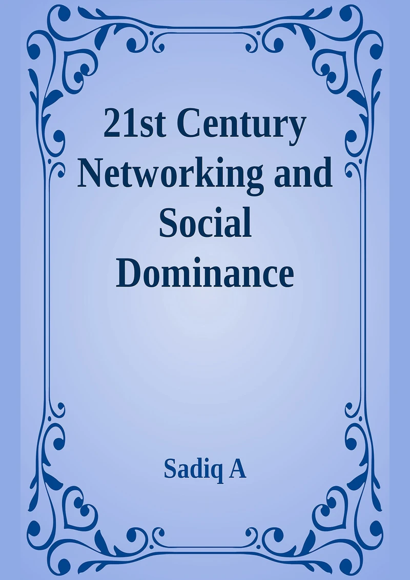 Portada: 21st Century Networking & Social Dominance