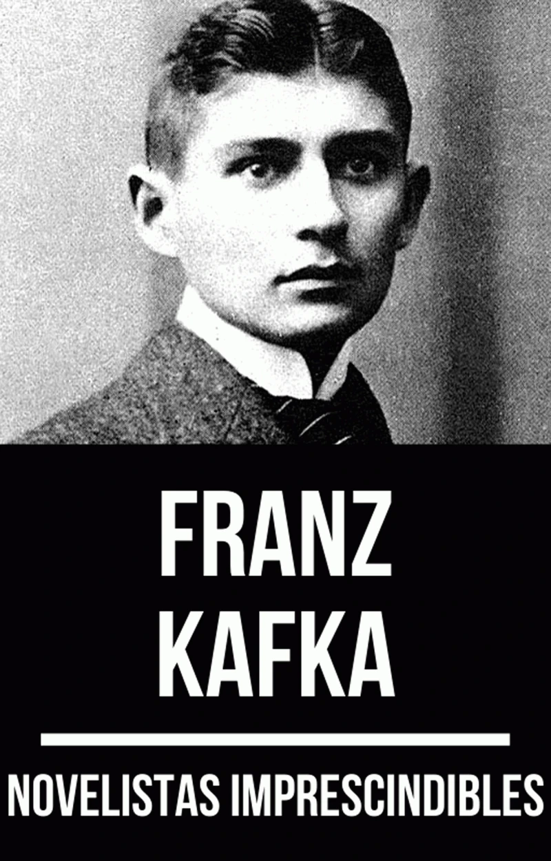 Portada: Novelistas Imprescindibles - Franz Kafka