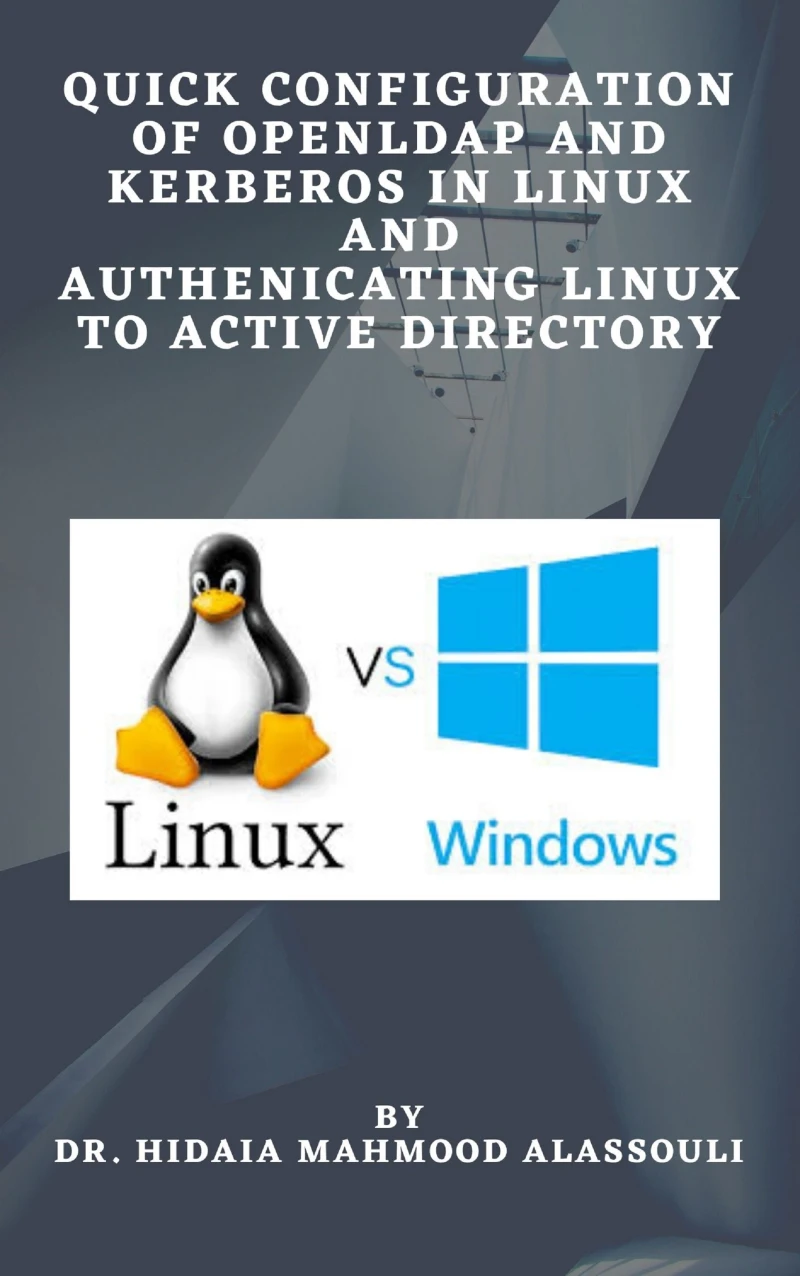 Portada: Quick Configuration of Openldap and Kerberos In Linux and Authenicating Linux to Active Directory