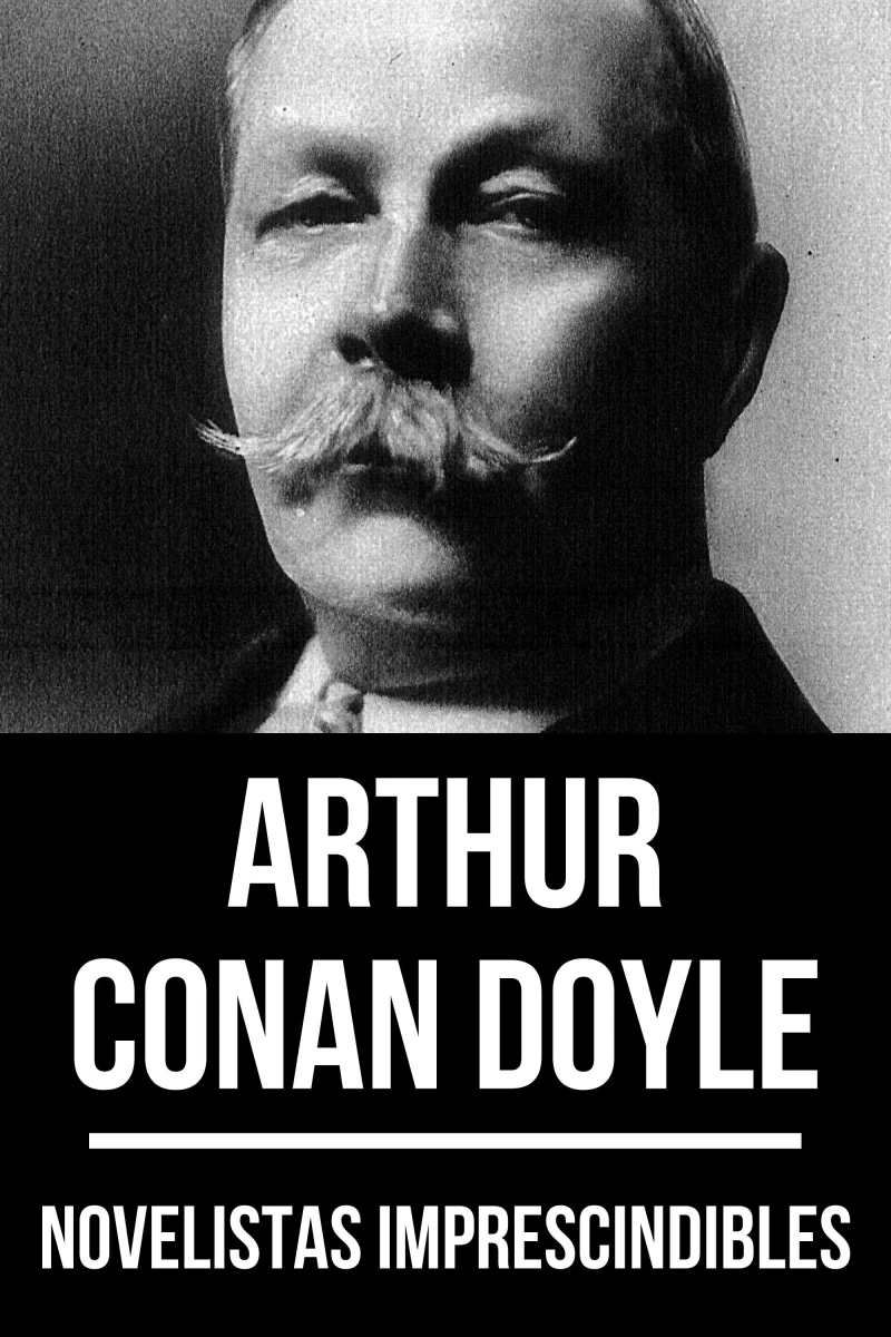 Portada: Novelistas Imprescindibles - Arthur Conan Doyle