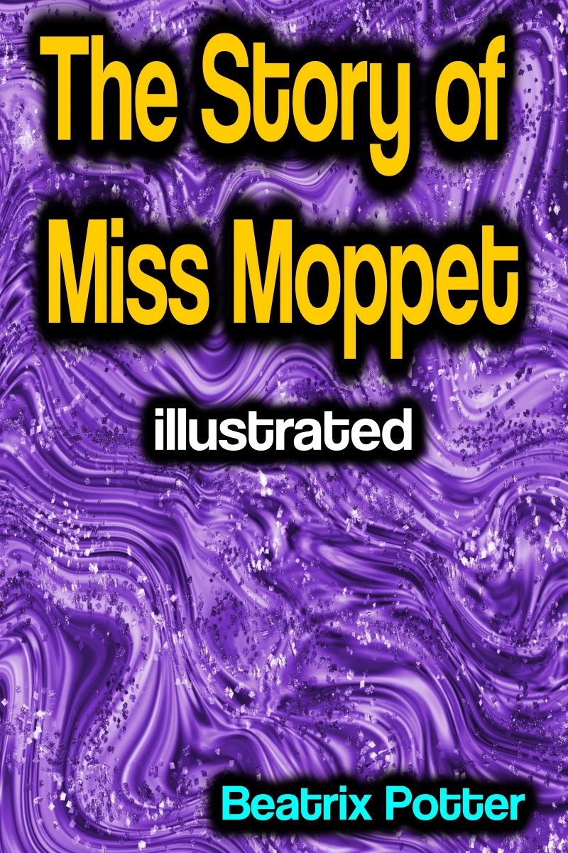 Portada: The Story of Miss Moppet illustrated