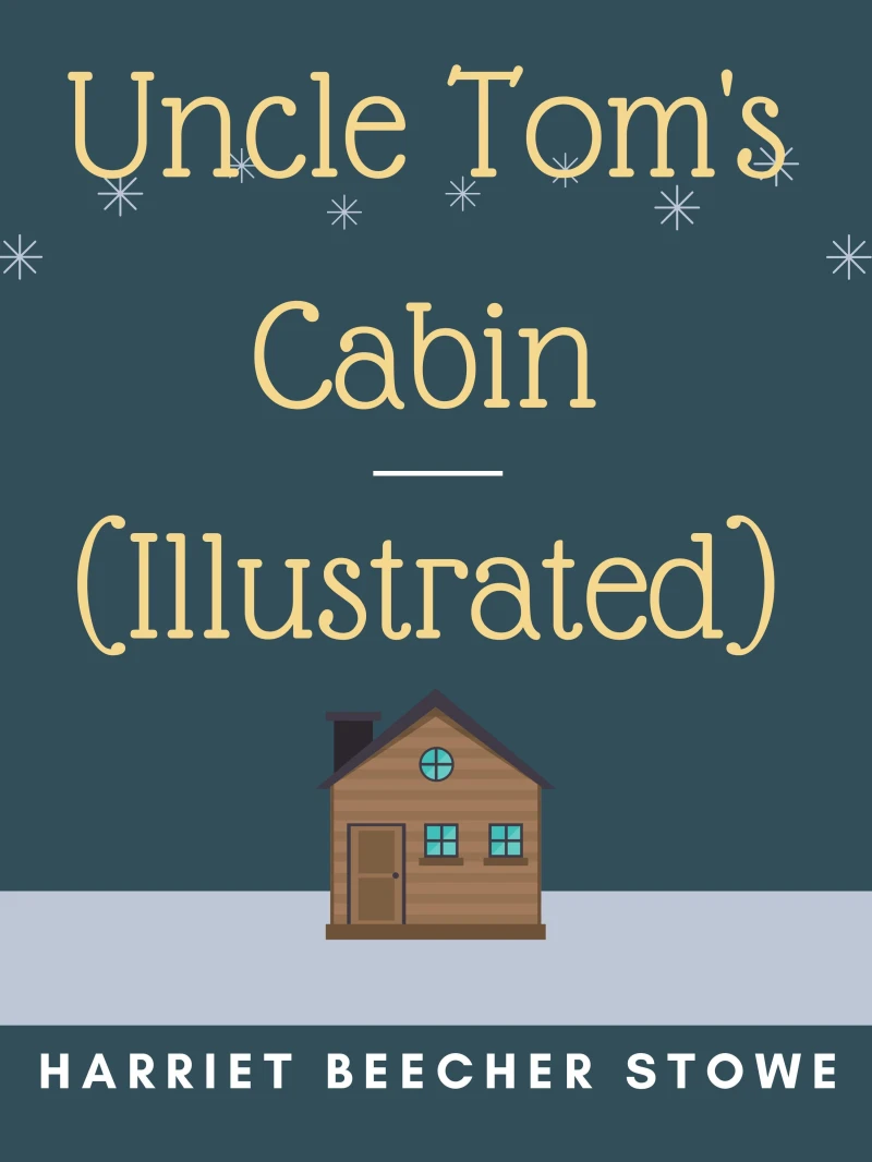 Portada: Uncle Tom's Cabin (Illustrated)